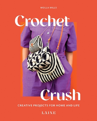 Crochet Crush: Creative Projects for Home and Life book