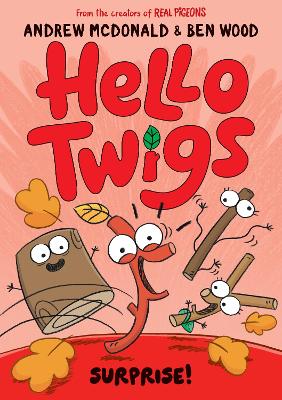 Hello Twigs, Surprise!: A joyous graphic novel you can read aloud! book