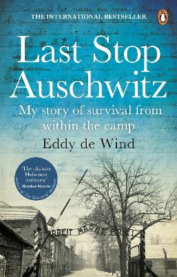Last Stop Auschwitz: My story of survival from within the camp book
