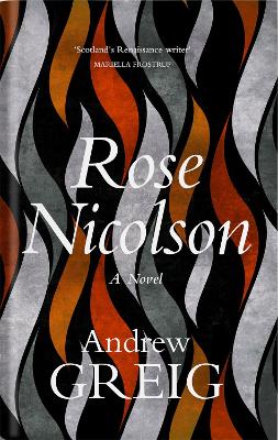 Rose Nicolson: Memoir of William Fowler of Edinburgh: student, trader, makar, conduit, would-be Lover in early days of our Reform book