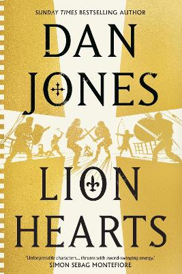 Lion Hearts: the unmissable conclusion to the Essex Dogs trilogy from Sunday Times bestseller, Dan Jones book