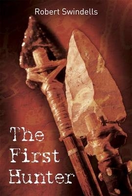 The First Hunter by Robert Swindells