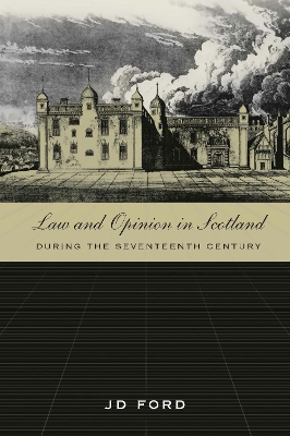 Law and Opinion in Scotland during the Seventeenth Century book