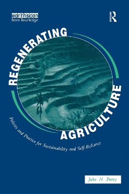 Regenerating Agriculture: An Alternative Strategy for Growth by Jules N. Pretty