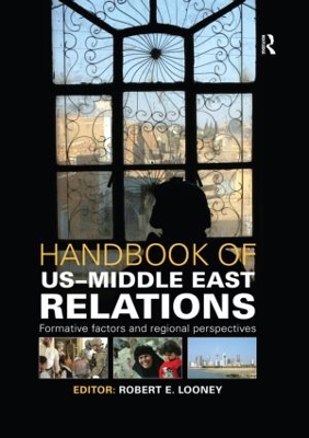 Handbook of US-Middle East Relations by Robert Looney