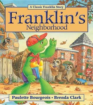 Franklin's Neighborhood by Brenda Clark