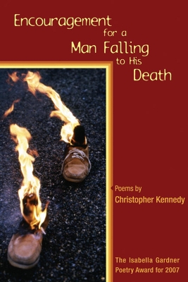 Encouragement for a Man Falling to His Death by Christopher Kennedy