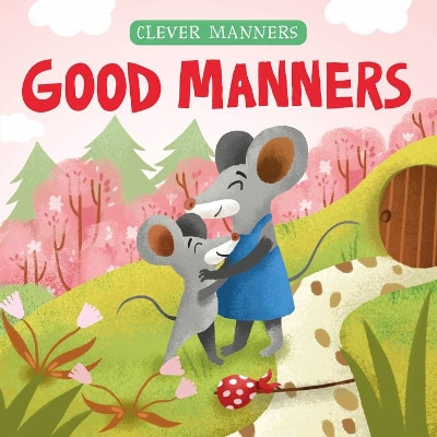 Good Manners (Clever Manners) book