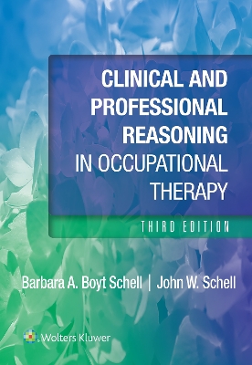 Clinical and Professional Reasoning in Occupational Therapy 3e Lippincott Connect Standalone Digital Access Card book