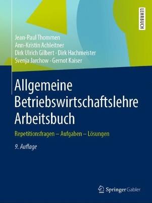 Allgemeine Betriebswirtschaftslehre Arbeitsbuch: Repetitionsfragen - Aufgaben - Lösungen book