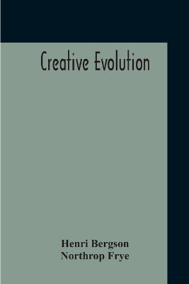 Creative Evolution by Henri Bergson