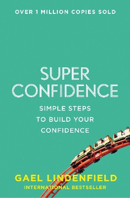 Super Confidence by Gael Lindenfield