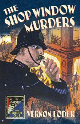 The Shop Window Murders (Detective Club Crime Classics) book