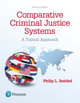 Comparative Criminal Justice Systems by Philip Reichel