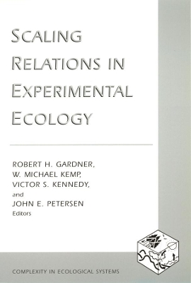 Scaling Relations in Experimental Ecology by Robert H. Gardner