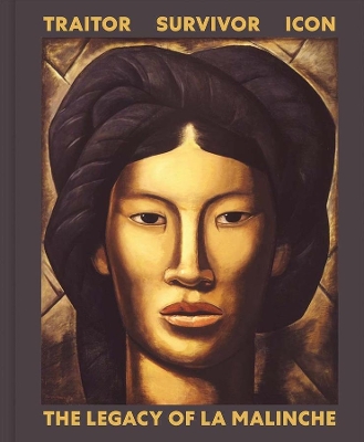 Traitor, Survivor, Icon: The Legacy of La Malinche book