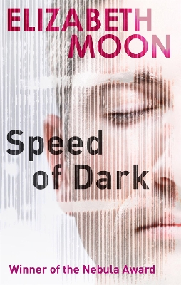 Speed Of Dark: Winner of the Nebula Award by Elizabeth Moon