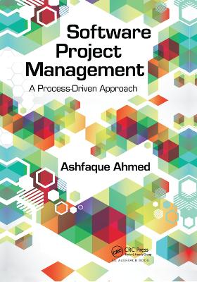 Software Project Management: A Process-Driven Approach book