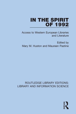 In the Spirit of 1992: Access to Western European Libraries and Literature by Mary M. Huston