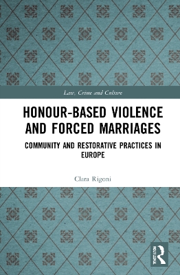 Honour-Based Violence and Forced Marriages: Community and Restorative Practices in Europe book