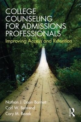 College Counseling for Admissions Professionals by Nathan J. Daun-Barnett