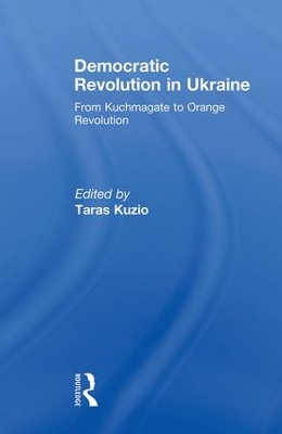 Democratic Revolution in Ukraine by Taras Kuzio