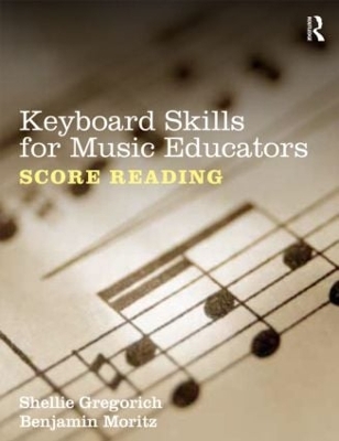 Keyboard Skills for Music Educators: Score Reading book