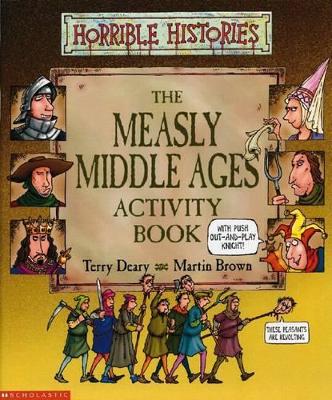 Horrible Histories: Measly Middle Ages: Activity Book by Terry Deary