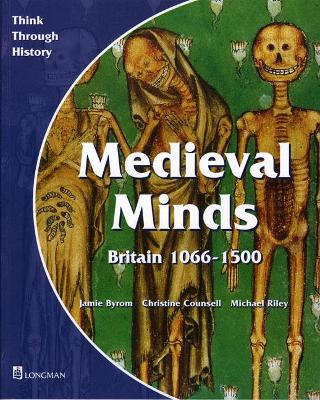Medieval Minds Pupil's Book Britain 1066-1500 book