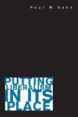 Putting Liberalism in Its Place book