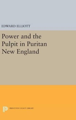 Power and the Pulpit in Puritan New England book