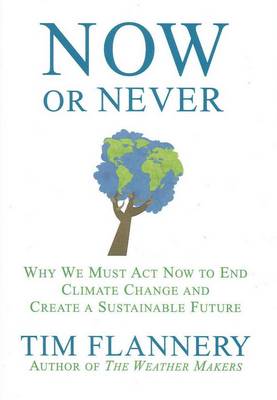 Now or Never by Tim Flannery