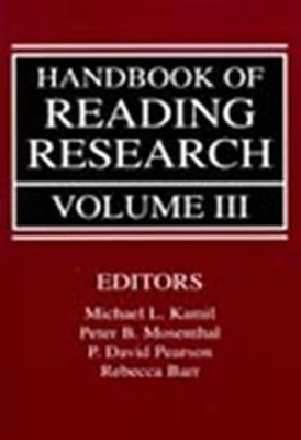 Handbook of Reading Research, Volume III by Rebecca Barr