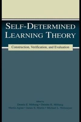 Self-Determined Learning Theory by Deirdre K. Mithaug