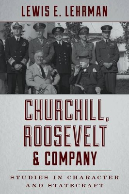 Churchill, Roosevelt, and Company by Lewis E. Lehrman