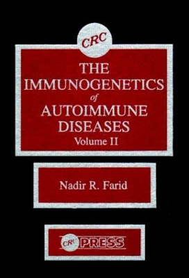 The Immunogenetics of Autoimmune Diseases by Nadir R. Farid