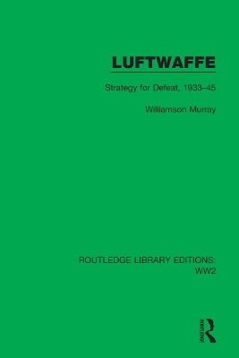 Luftwaffe: Strategy for Defeat, 1933–45 book