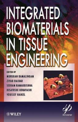Integrated Biomaterials in Tissue Engineering by Seeram Ramakrishna