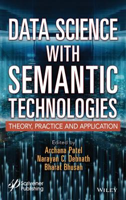 Data Science with Semantic Technologies: Theory, Practice and Application book