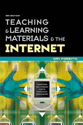Teaching and Learning Materials and the Internet by Ian Forsyth
