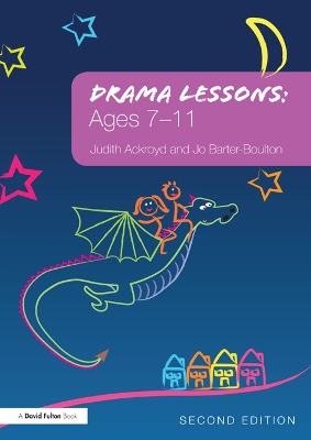Drama Lessons: Ages 7-11 by Judith Ackroyd