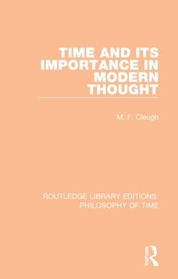 Time and its Importance in Modern Thought by M. F. Cleugh