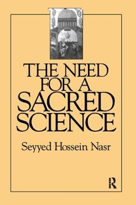 The Need For a Sacred Science by Seyyed Hossein Nasr