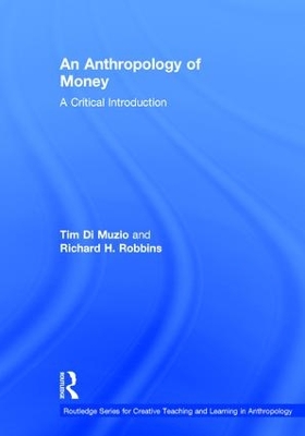 An Anthropology of Money by Tim Di Muzio