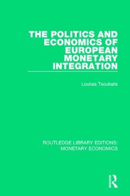 Politics and Economics of European Monetary Integration book