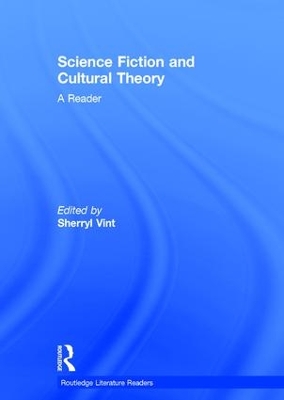 Science Fiction and Cultural Theory: A Reader by Sherryl Vint