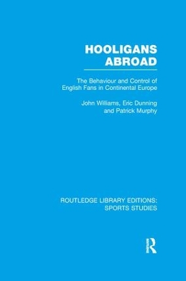 Hooligans Abroad by John M. Williams