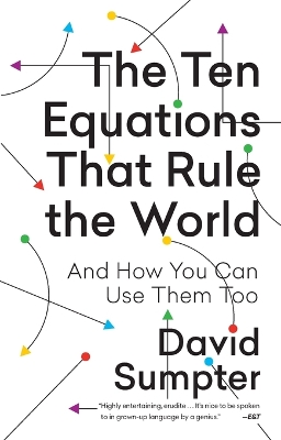 The Ten Equations That Rule the World: And How You Can Use Them Too book