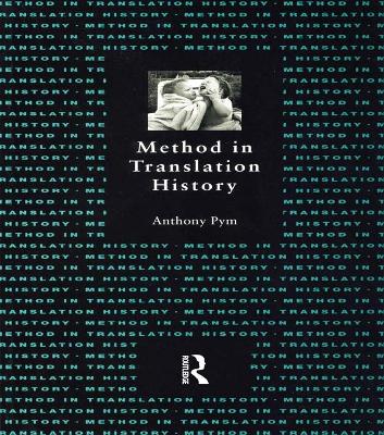 Method in Translation History by Anthony Pym