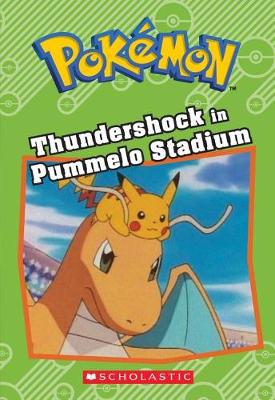 Thundershock in Pummelo Stadium (Pokemon Classic Chapter Book #6) by Tracey West